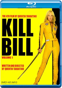 Kill Bill: Vol. 1 2003 m720p BluRay x264-BiRD Kill Bill: Vol. 1 2003 m720p BluRay x264-BiRD
